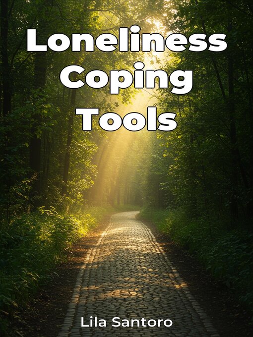 Title details for Loneliness Coping Tools by Lila Santoro - Available